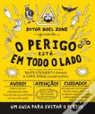 Dotor Noel Zone apresenta o Perigo Está em Todo o Lado
