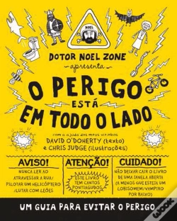 Capa do artigo Dotor Noel Zone apresenta o Perigo Está em Todo o Lado