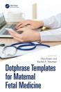 Dotphrase Templates For Maternal Fetal Medicine - Preview