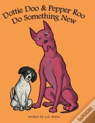 Dottie Doo & Pepper Roo Do Something New
