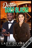 Dottie Goes Black!