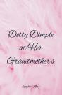 Dotty Dimple At Her Grandmother'S - Preview