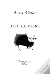 D'Ou Ca Vient - Alexis Pelletier