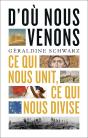 D'Où Nous Venons : Ce Qui Nous Unit, Ce Qui Nous Divise - Preview
