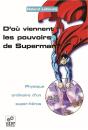 D'Où Viennent Les Pouvoirs De Superman ? - Preview
