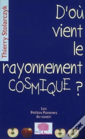 D'Ou Vient Le Rayonnement Cosmique ?