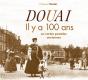 Douai Il Y A 100 Ans - Preview