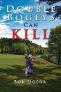 Double Bogeys Can Kill - Preview