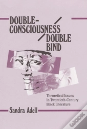 Double-Consciousness/Double Bind