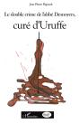 Double Crime De L'Abbé Desnoyers Curé D'Uruffe - Preview