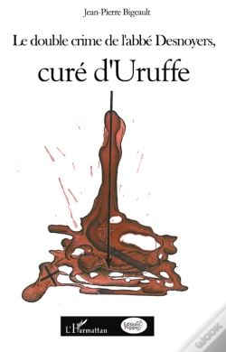 Capa do artigo Double Crime De L'Abbé Desnoyers Curé D'Uruffe