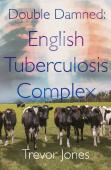 Double Damned: English Tuberculosis Complex