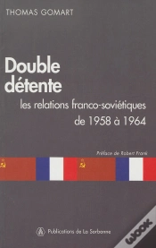 Capa do artigo Double Détente : Les Relations Franco-Soviétiques De 1958 À 1964
