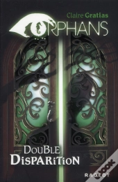 Double Disparition - Orphans Tome 1