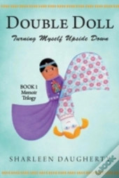 Double Doll: Turning Myself Upside Down