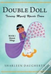 Double Doll: Turning Myself Upside Down