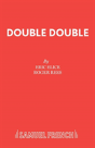 Double Double - Preview