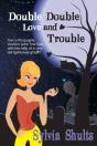 Double Double Love And Trouble - Preview