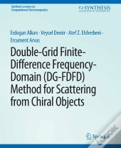 Double-Grid Finite-Difference Frequency-Domain (Dg-Fdfd) Method For Scattering From Chiral Objects