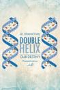 Double Helix: Our Destiny - Preview