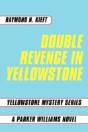 Double Revenge In Yellowstone - Preview