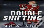 Double Shifting