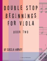Double Stop Beginnings For Viola, Book Two