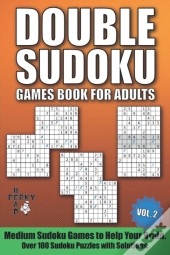 Double Sudoku Games Book For Adults Vol.2