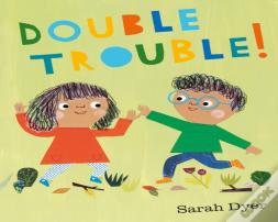 Double Trouble