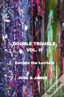 Double Trouble Vol Ii - Deviate The Levitate
