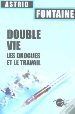 Capa do artigo Double Vie. Les Drogues Et Le Travail