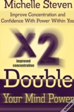 Capa do artigo Double Your Mind Power: Improve Concentration And Confidence With Power Within You