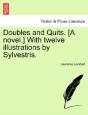 Doubles And Quits. (A Novel.) With Twelv - Preview
