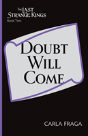 Doubt Will Come - Preview