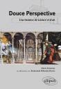 Douce Perspective. Une Histoire De Science Et D'Art - Preview