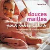 Capa do artigo Douces Mailles Pour Bébés Câlins ; Plus De 20 Modèles Pour Accompagner Votre Bébé De Ses Premiers Jours À Ses Premiers Pas