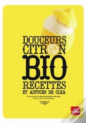 Capa do artigo Douceurs Citron ; Bio Recettes Et Astuces De Clea