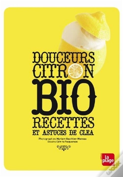 Capa do artigo Douceurs Citron ; Bio Recettes Et Astuces De Clea