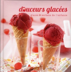 Capa do artigo Douceurs Glacees - Glaces & Sorbets De L'Enfance