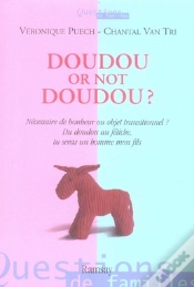 Capa do artigo Doudou Or Not Doudou ? ; Nécessaire De Bonheur Ou Objets Transitionnels ? Du Doudou Au Fétiche, Tu Seras Un Homme Mon Fils