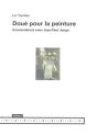 Doué Pour La Peinture - Conversations Avec Jean-Paul Jungo - Preview
