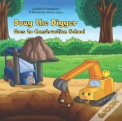 Capa do artigo Doug The Digger Goes To Construction School