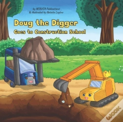 Capa do artigo Doug The Digger Goes To Construction School