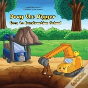 Capa do artigo Doug The Digger Goes To Construction School