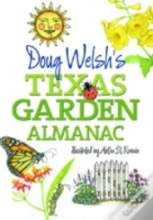 Doug Welsh'S Texas Garden Almanac