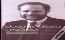 Douglas Gibson Unedited