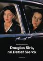 Douglas Sirk, Ne Detlef Sierck - Preview
