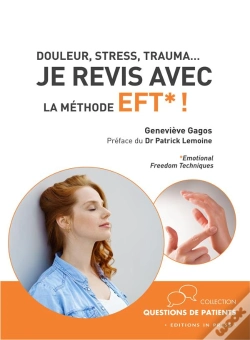 Capa do artigo Douleur, Stress, Trauma... Je Revis Avec La Méthode Eft* !