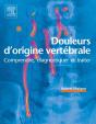Douleurs D'Origine Vertébrale ; Comprendre, Diagnostiquer Et Traiter - Preview