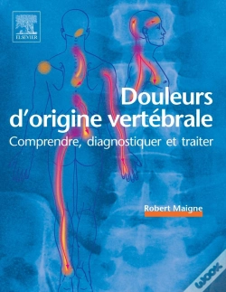 Capa do artigo Douleurs D'Origine Vertébrale ; Comprendre, Diagnostiquer Et Traiter